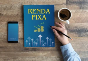 Renda Fixa: 5 Investimentos Mais Rentáveis e Seguros para Você Conhecer!