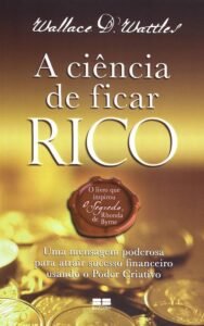 Capa A Ciência de Ficar Rico – Wallace D. Wattles